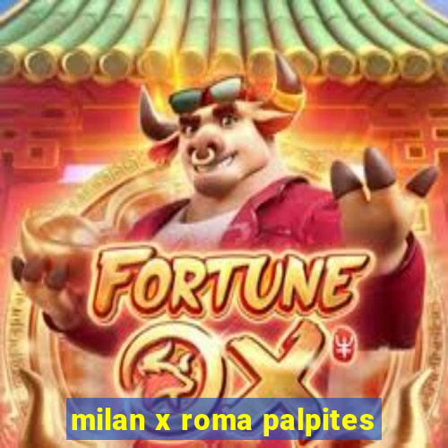 milan x roma palpites